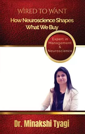 Wired To Want: How Neuroscience Shapes What We Buy